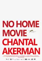 Chantal Akerman / No Home Movie